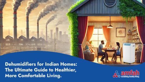 Dehumidifiers for Indian Homes: The Ultimate Guide to Healthier, More Comfortable Living