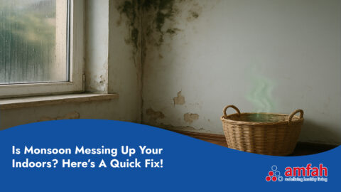 IS MONSOON MESSING UP YOUR INDOORS? HERE’S A QUICK FIX!